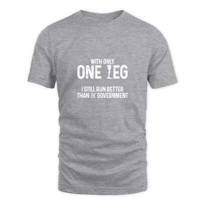 Men's Grey Amputee Humor Better Leg Funny Recovery Gifts T-Shirt