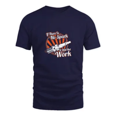 Men's Navy If There Is No Spark  It Will Not Work T-Shirt