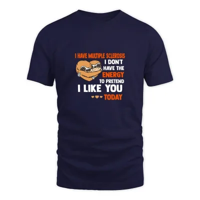 Men's Navy Sloth I Have Multiple Sclerosis Pretend I Like You T-Shirt