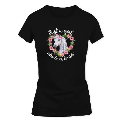 Women's Black Just A Girl Who Loves Horses T-Shirt