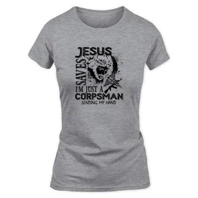 Women's Grey Corpsman Shirt - I'm Just A Corpsman T Shirt T-Shirt